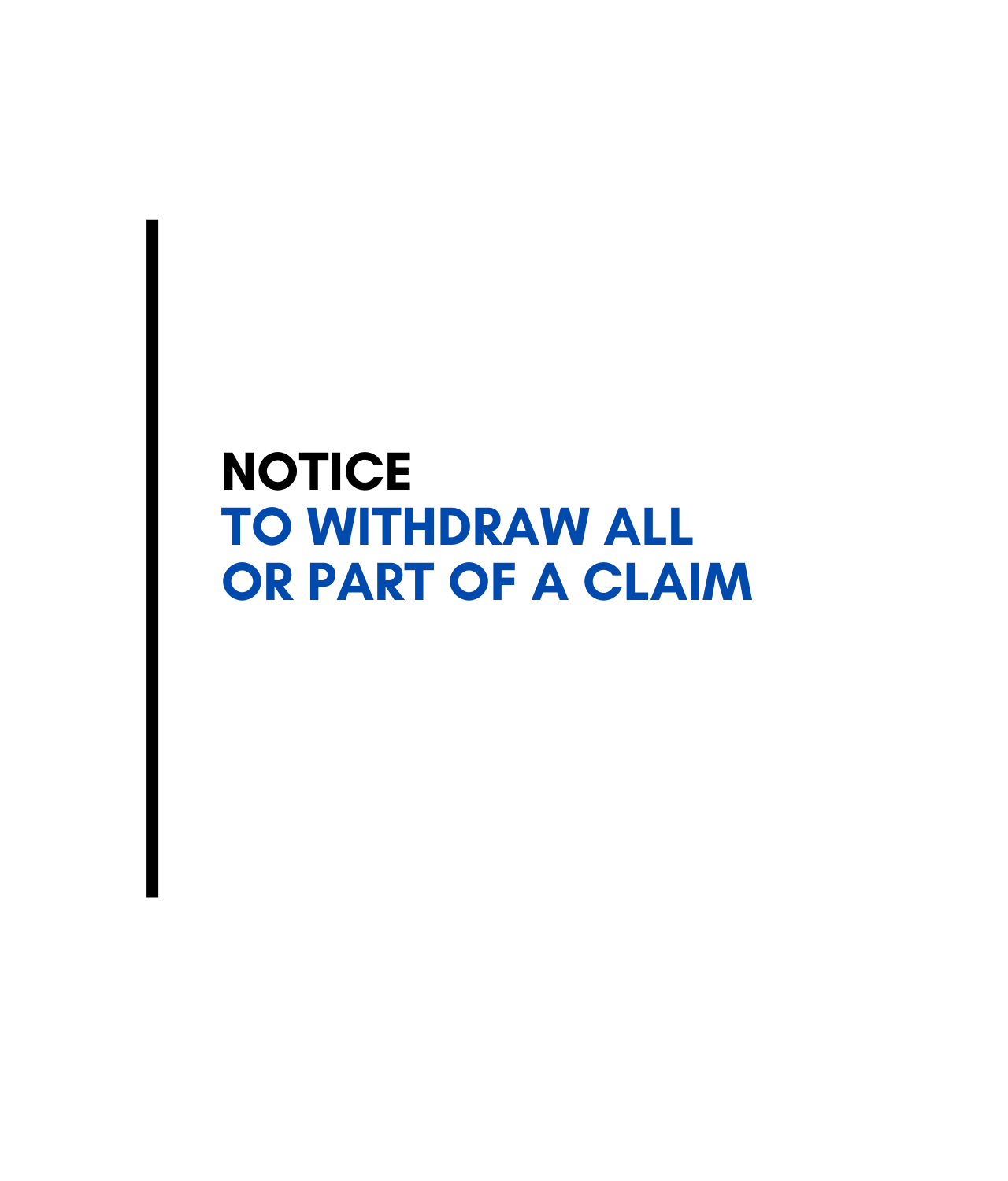 Notice to Withdraw All or Part of a Claim